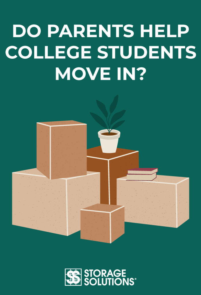 Do Parents Help College Students Move In? - Storage Solutions